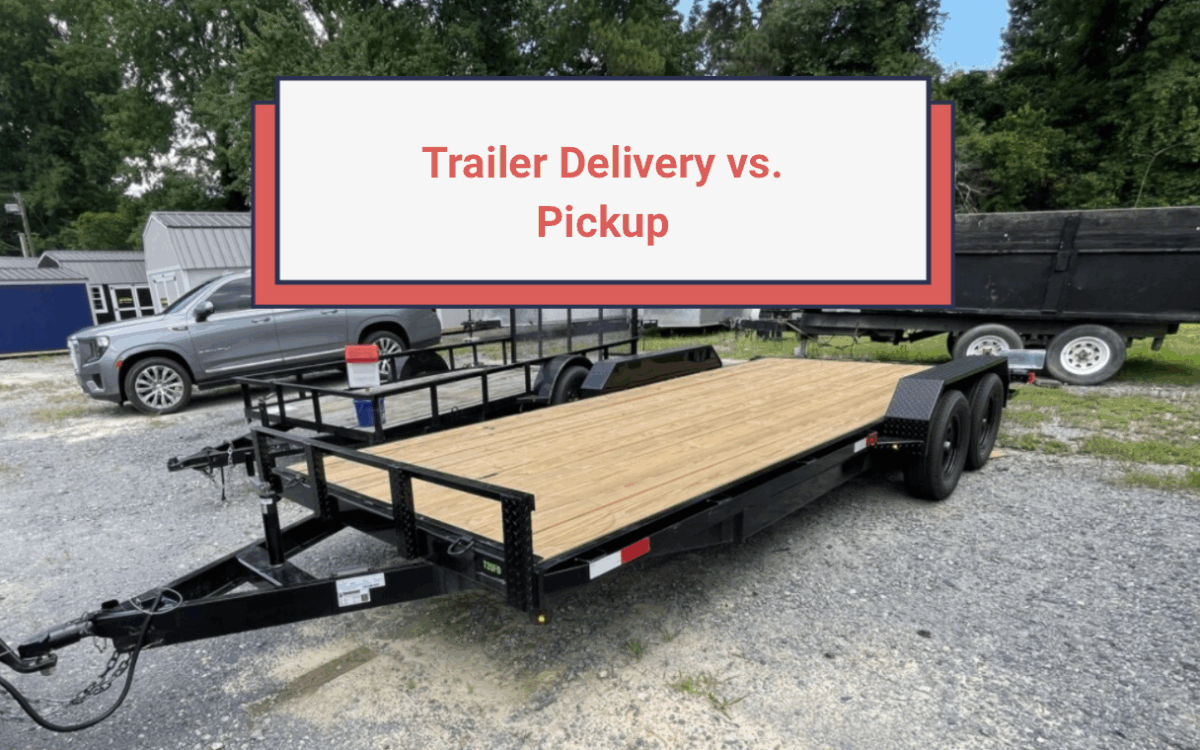 Trailer Delivery vs. Pickup: What’s Right for Your Listing?
